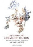 D�jeuners chez Germaine Tillon : Peintures et dialogues