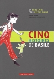 Couverture du livre Cinq histoires de Basile : Un gros livre pour petites mains Cinq histoires de Basile : Un gros livre pour petites mains