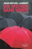 Un monde sans v�rit�