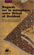 Regards sur la m�taphore : Entre Orient et Occident