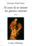 Si ceux-l� se taisent, les pierres crieront