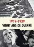 1919-1939 Vingt ans de guerre