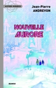 Voir la fiche du livre La nouvelle aurore La nouvelle aurore