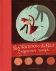 Les vacances du petit chaperon rouge