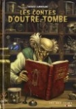 Les contes d'outre-tombe : Suivi de Ichabod Crane, d�tective de l'occulte