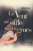 Le vent qui siffle dans les grues