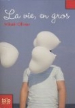 La vie, en gros