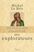 Dictionnaire amoureux des explorateurs