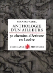 Anthologie d'un ailleurs : Cinquante chemins d'�criture en Loz�re