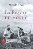 La beaut� du monde : 2 volumes