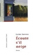 Ecoute s'il neige