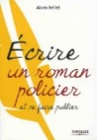 Ecrire un roman policier et se faire publier