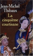 La cinqui�me courtisane