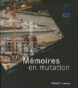 Lyon, La Confluence : m�moires en mutation, volume 2