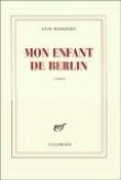 Mon enfant de Berlin