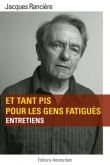 Et tant pis pour les gens fatigu�s