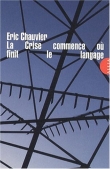 Couverture du livre La crise commence où finit le langage La crise commence où finit le langage