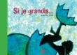 Si je grandis...