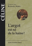 L'argot est n� de la haine