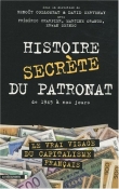 Histoire secr�te du patronat