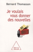 Je voulais vous donner des nouvelles