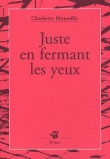 Juste en fermant les yeux