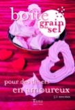 Bo�te grain de sel pour d�ners en amoureux : 50 recettes