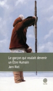 Le gar�on qui voulait devenir un Etre Humain