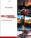 Hollywood classique - Le temps des g�ants