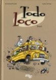 Todo Loco, Tome 1