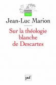 Sur la th�ologie blanche de Descartes