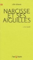 Narcisse et ses aiguilles