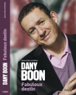 Dany Boon, fabuleux destin