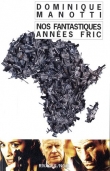 Nos fantastiques ann�es fric