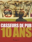 Casseurs de pub : 10 ans