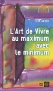 L'Art de vivre au maximum avec le minimum