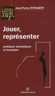 Couverture du livre Jouer, représenter Jouer, représenter
