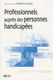 Professionnels aupr�s des personnes handicap�es : Le handicap en visages