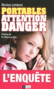 Couverture du livre Portables : attention danger Portables : attention danger