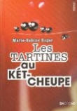 Les tartines au k�tcheupe