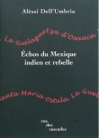 Echos du Mexique  indien et rebelle