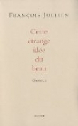 Cette �trange id�e du beau