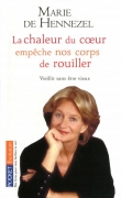 La chaleur du coeur emp�che nos corps de rouiller