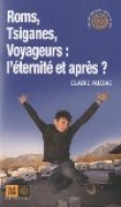 Tsiganes, l'�ternit� et apr�s ?