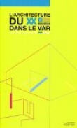 L'architecture au XX eme si�cle dans le Var