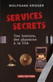 Couverture du livre Services secrets : Une histoire, des pharaons à la CIA Services secrets : Une histoire, des pharaons à la CIA
