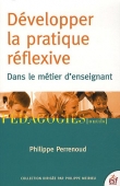 D�velopper la pratique r�flexive dans le m�tier d'enseignant