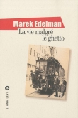 La vie malgr� le ghetto