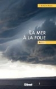 La mer � la folie