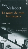Couverture du livre La route de tous les dangers La route de tous les dangers
